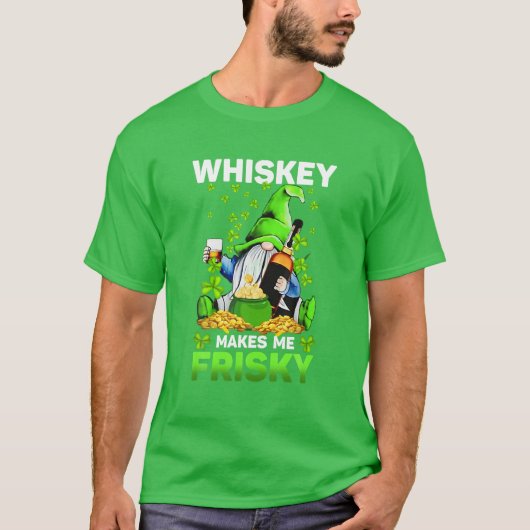 Whiskey Makes Me Frisky St Patrick's Day For Men W T-Shirt (Vorderseite)