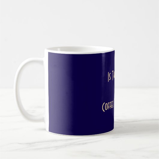 Whiskey oder Kaffee? Dk Blue Kaffeetasse (Links)