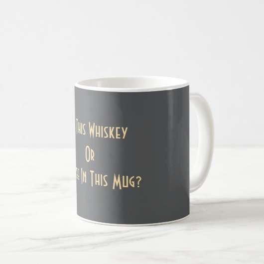 Whiskey oder Kaffee? Grau Kaffeetasse (VorderseiteRechts)