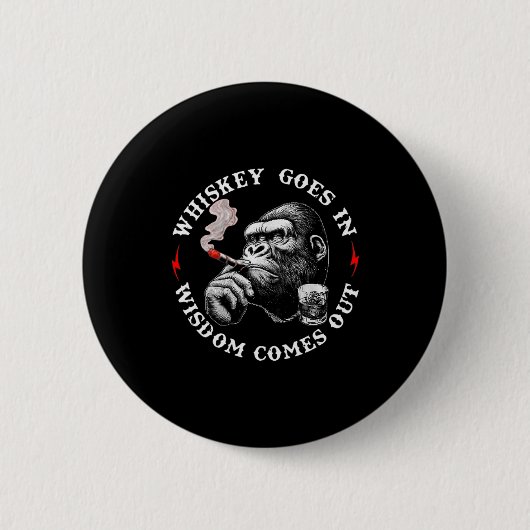 Whiskey Rein Wisdom Kommt Lustiger Affe (auf Button (Vorderseite)