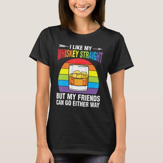 Whiskey Straight Friends Rainbow Ally LGBTQ Pride  T-Shirt (Vorderseite)