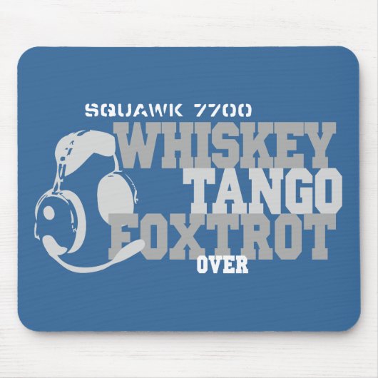 Whiskey Tango Foxtrot - Aviation Spaß Mousepad (Vorne)