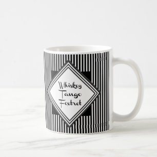 Whiskey Tango Foxtrot Funny Kaffeetasse