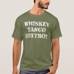 Whiskey Tango Foxtrot Militärhumor Taktisch T-Shirt