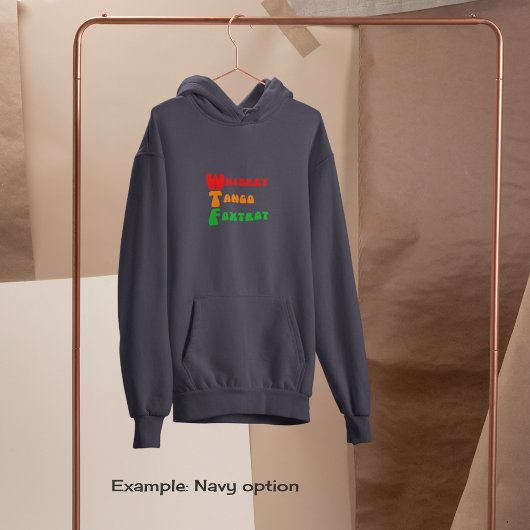 Whiskey Tango Foxtrot Spaß WTF Buchstaben Hoodie