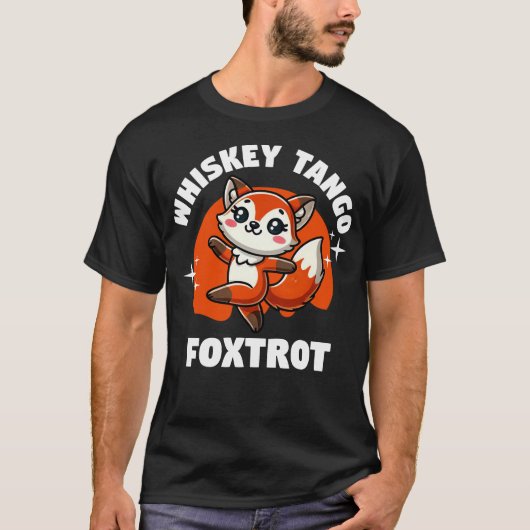 Whiskey Tango Foxtrot T-Shirt (Vorderseite)