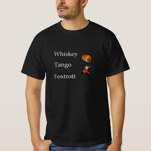 Whiskey, Tango Foxtrot T-Shirt (Vorderseite)