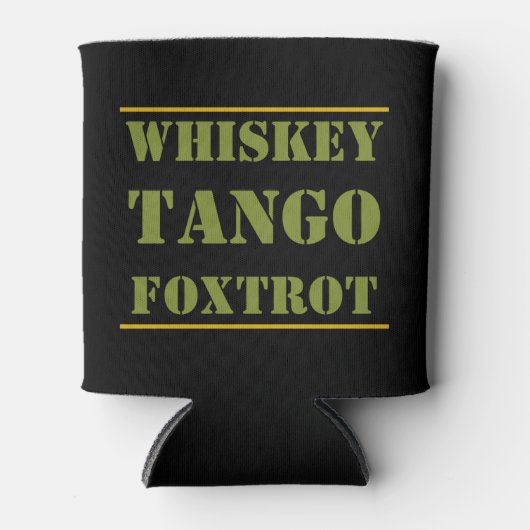 Whiskey Tango Foxtrot WTF Dosenkühler (Vorderseite)