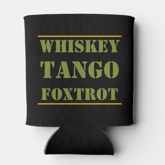 Whiskey Tango Foxtrot WTF Dosenkühler (Rückseite)