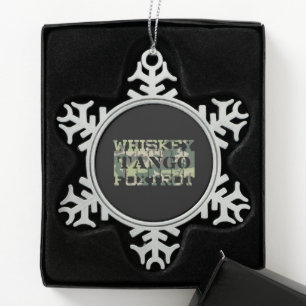 Whiskey Tango Foxtrot WTF Green Camouflage Schneeflocken Zinn-Ornament