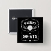 Whiskey und Squats - Motivierend "Gewichtheben" Button (Vorne & Hinten)