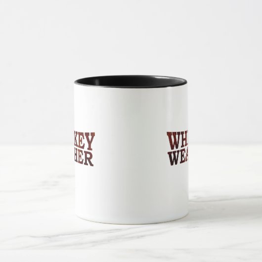 Whiskey weather witzige Redewendungen Geschenke Tasse (Zentrum)