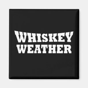 Whiskey Wetter lustige Redewendungen trinken Magnet