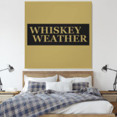 Whiskey Wetter lustige Trinkkurse Leinwanddruck (Insitu (Schlafzimmer))