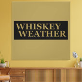 Whiskey Wetter lustige Trinkkurse Leinwanddruck (Insitu (Wohnzimmer))