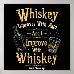 Whiskey wird mit dem Alter besser, ich verbessere Poster