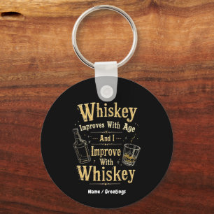 Whiskey wird mit dem Alter besser, ich verbessere Schlüsselanhänger