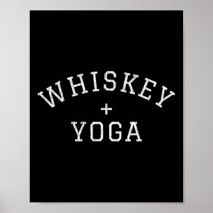 Whiskey + Yoga  Poster