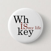 Whiskey zitiert lustige Alkoholkonsum Redewendunge Button (Vorderseite)