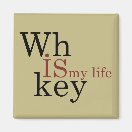 Whiskey zitiert lustige Alkoholkonsum Redewendunge Magnet (Vorne)