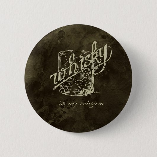 Whisky ist meine Religion! Button (Vorderseite)
