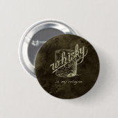 Whisky ist meine Religion! Button (Vorne & Hinten)