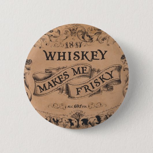 Whisky macht mich frisky button (Vorderseite)