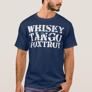 Whisky Tango foxtrot Barkeeper Wein trinken T-Shirt