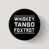 Whisky-Tango Foxtrot Button (Vorderseite)