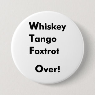 Whisky-Tango Foxtrot vorbei! Button