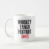 Whisky-Tango Foxtrot - WTF - Schwarzes Kaffeetasse (Links)