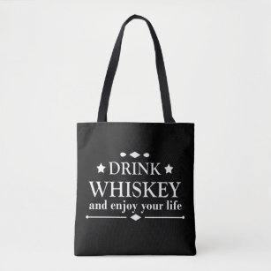 Whisky trinken und Ihr Leben genießen Tasche