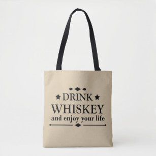 Whisky trinken und Ihr Leben genießen Tasche