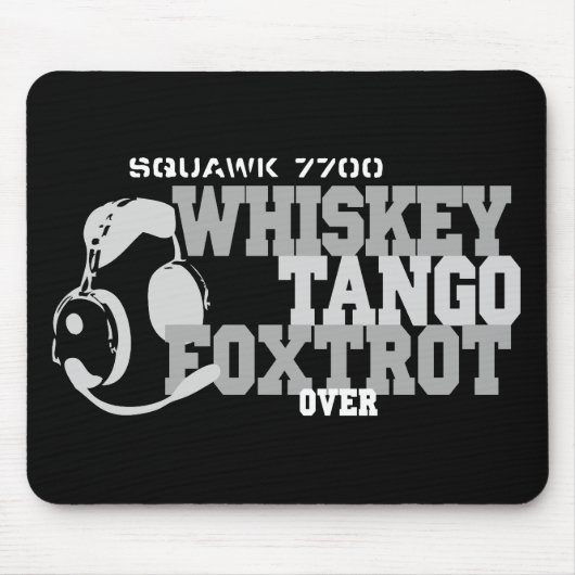 WhiskyTango Foxtrot - Luftfahrt-Spaß Mousepad (Vorne)