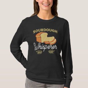 Whisperer für Zuhause-Brotbacken T-Shirt
