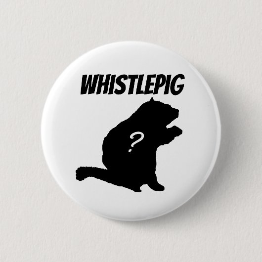 Whistlepig? Button (Vorderseite)