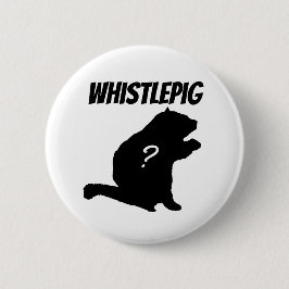 Whistlepig? Button