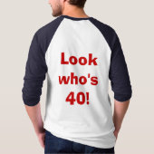 white_6, Blick, der 40 ist! T-Shirt (Rückseite)