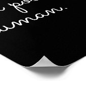 White Be A Sitive Human Motivational Insrational Q Poster (Ecke)