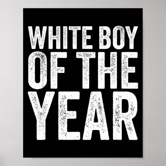 White Boy Of The Year Funny T Poster (Vorne)