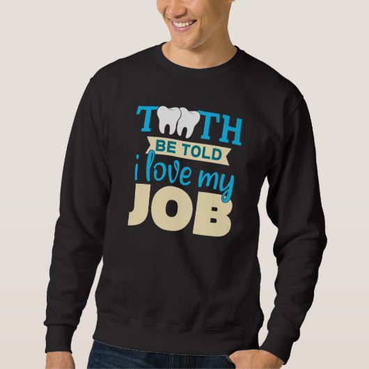 White Clean Teeth Dentist Doctor  3 Sweatshirt (Vorderseite)