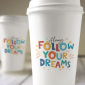 White Colorful Motivation Zitat Folgen Sie Ihren T Pappbecher