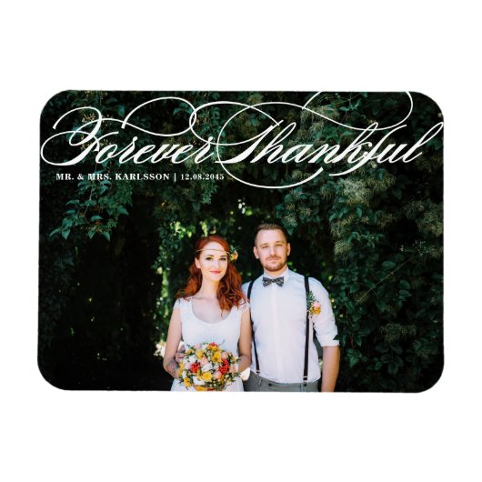 White Forever Thankful Elegant Script Hochzeit Magnet (Horizontal)