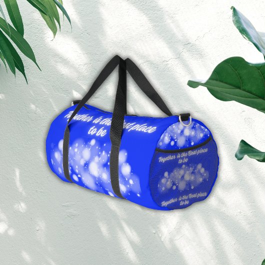 White Glow "Together is the Best place to Be" | Duffle Bag