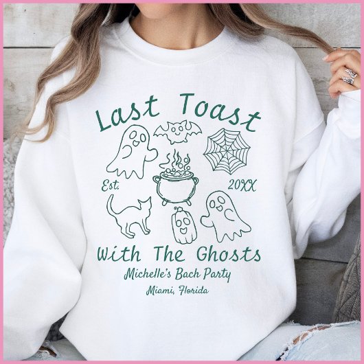 White & Green Letzten Toast Halloween Bachelorette Sweatshirt