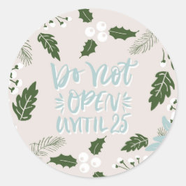 White Holly Botanical öffnen nicht bis Weihnachten Runder Aufkleber