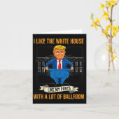 White House Like My Pants Ballroom Funny Litical M Karte (Gelbe Blume)
