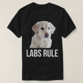 White Labrador Retrievers Rule Labradore T-Shirt (Design vorne)