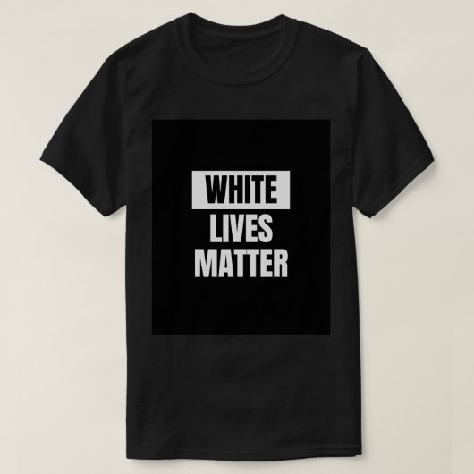 White Lives Matter Black T-Shirt  Size M (Design vorne)