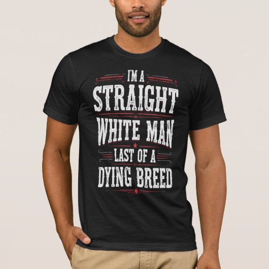 White Man Straight White Man T-Shirt (Vorderseite)